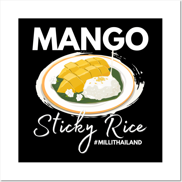 Mango Sticky Rice Milli Thailand Summer Food Lover I Lover Thailand Wall Art by Johner_Clerk_Design